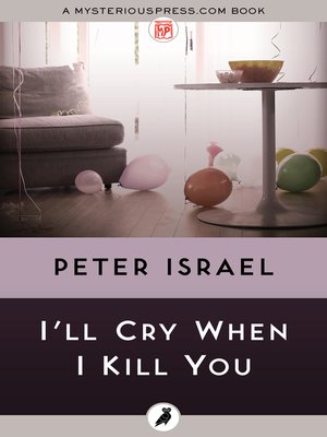 cover image of I'll Cry When I Kill You